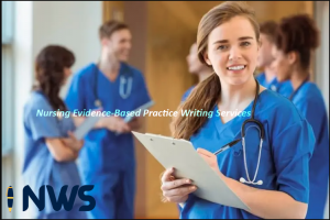 Nursing Evidence-Based Practice Writing Services 